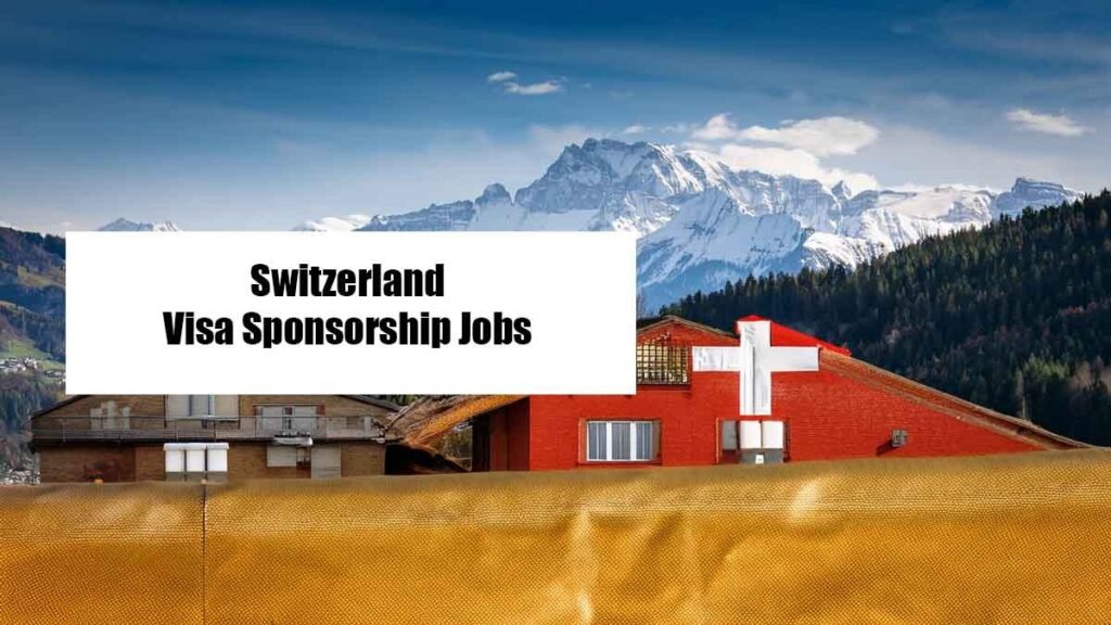 Switzerland jobs with visa sponsorship CHF 100,000 salary